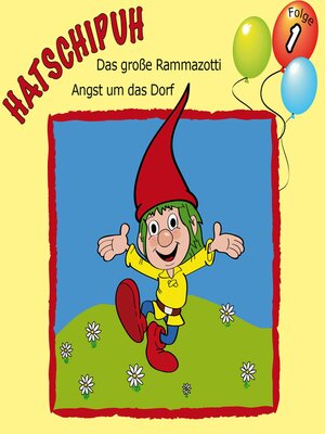 cover image of Hatschipuh--Das große Rammazotti & Angst um das Dorf